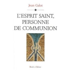 ESPRIT SAINT PERSONNE DE COMMUNION - GALOT J