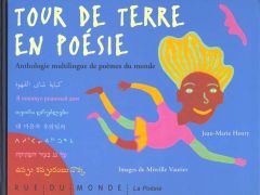 Tour de terre en poésie.  Anthologie multilingue de poèmes du monde - Henry Jean-Marie - Vautier Mireille