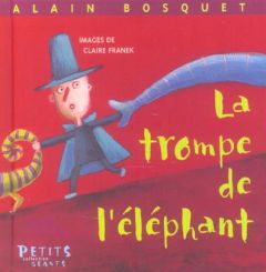 La trompe de l'éléphant - Bosquet Alain - Franek Claire