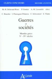 Guerres et sociétés mondes grecs - Bouchet Christian - Delavaud-Roux Marie-Hélène - G