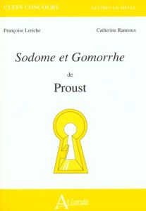 Sodome et Gomorrhe de Proust - Leriche-Andrieu Françoise - Rannoux Catherine