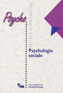 Psychologie sociale - ROUSSIAU NICOLAS