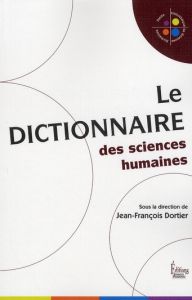 Le dictionnaire des sciences humaines - Dortier Jean-François