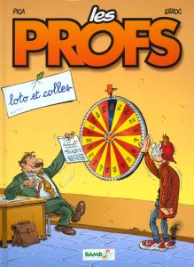Les Profs Tome 2 : Loto et colles - ERROC/PICA/GUENARD