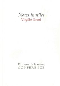 Notes inutiles - Giotti Virgilio - Feneyrou Laurent - Stuparich Gia