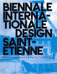 Biennale internationale design Saint-Etienne 2008. Edition bilingue français-anglais - Arnould Nathalie - Nghiem Thanh - Francès Elsa