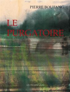 Le purgatoire - Boutang Pierre - Chaufour Ghislain
