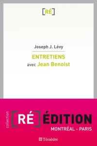 Entretiens avec Jean Benoist. Entre les corps et les dieux, Itinéraires anthropologiques - Lévy Joseph Josy