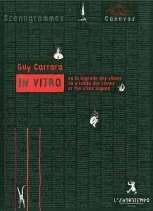 In Vitro. Ou la légende des clones, édition français-portugais-anglais - Carrara Guy - Bouffel Elise
