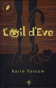 L'oeil d'Eve - Fossum Karin - Tang Gro