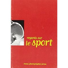 Regards sur le sport. Edition bilingue français-anglais - Gaessler Dominique