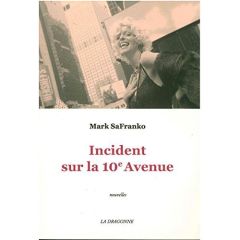 Incident sur la 10e avenue - SaFranko Mark