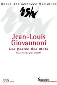 Revue des Sciences Humaines N° 339, 3/2020 : Jean-Louis Giovannoni, les gestes des mots - Berkman Gisèle