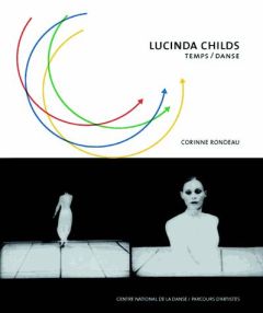 Lucinda Childs. Temps / Danse - Rondeau Corinne