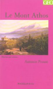 Le Mont Athos - Proust Antonin