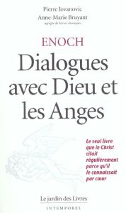Enoch : Dialogues avec Dieu et les Anges - Bruyant Anne-Marie - Jovanovic Pierre
