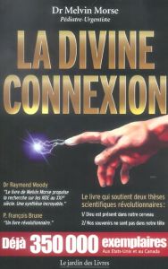 La Divine Connexion - Morse Melvin - Perry Paul - Hennebaut Carole - Jel