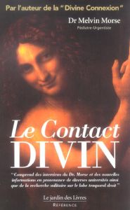 Le contact divin - Morse Melvin - Cabar Michel - Hennebault Carole