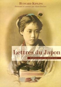 Lettres du Japon - Kipling Rudyard - Rocher Alain - Fabulet Louis - A