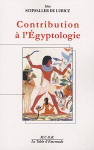 Contribution à l'Egyptologie - Schwaller de Lubicz Isha