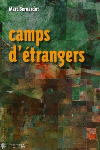Camps d'étrangers - Bernardot Marc