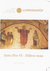 Communio N° 268, mars-avril 2020 : Notre Père. Tome 6, Délivre-nous - Urfels Florent