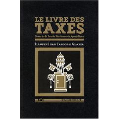 Le livre des taxes. Taxes de la Sacrée Pénitencerie Apostolique - TAROOP & GLABEL