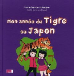 Mon année du Tigre au Japon - Servan-Schreiber Sylvie - Daniel Anne