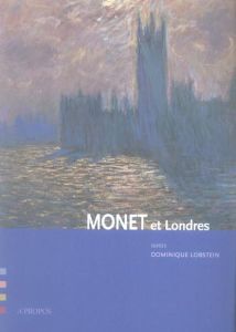 Monet et Londres - Lobstein Dominique