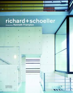 Richard+Schoeller architectures. Edition bilingue français-anglais - Frampton Kenneth
