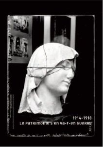 1914-1918, Le patrimoine s'en va-t-en guerre - Hofman Jean-Marc
