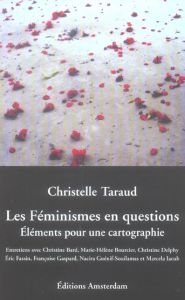 Les féminismes en questions. Eléments pour une cartographie - Taraud Christelle