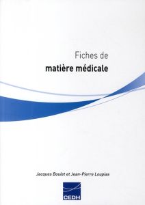 Fiches de matière médicale - Boulet Jacques - Loupias Jean-Pierre