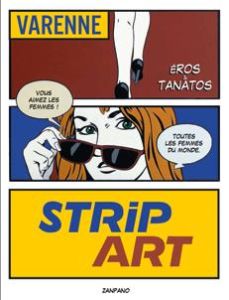 Strip Art. Eros & Thanatos - Varenne Alex - Bernière Vincent