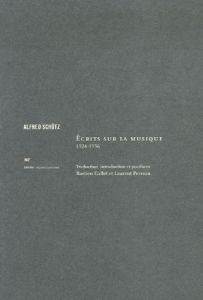 Ecrits sur la musique. 1924-1956 - Schütz Alfred