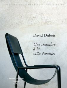 David Dubois. Une chambre à la villa Noailles - Dubois David - Doze Pierre