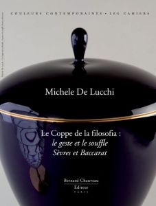 Michele De Lucchi. Le Coppe de la filosofia : le geste et le souffle - Caméo David - De Lucchi Michele