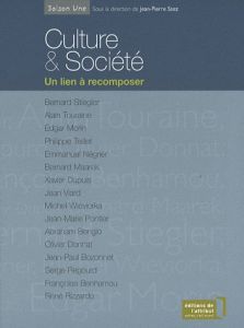 Culture & Société. Un lien à recomposer - Saez Jean-Pierre