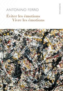 Eviter les émotions, vivre les émotions - Ferro Antonino - Cecotti-Stievenard Laura - Staal