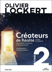 Créateurs de réalité Tome 2 : Le joyau intérieur - Lockert Olivier