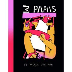 3 papas - Von Arb Nando - Nussbaum Yves