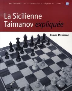 La Sicilienne Taimanov expliquée - Rizzitano James - Camacho Juan Carlos