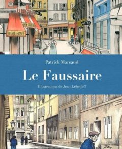 Le faussaire - Marsaud Patrick - Lébédeff Jean
