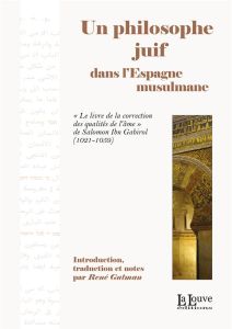 Le livre de l'amélioration des qualités de l'âme - Ibn Gabirol Salomon - Gutman René - Fenton Paul