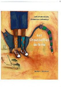 Les chaussettes de la vie - Beigel Christine - Carabelli Francesca