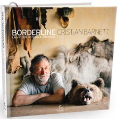 Borderline. La vie sur le cercle arctique - Barnett Cristian - Lewis-Jones Huw - Brody Hugh -