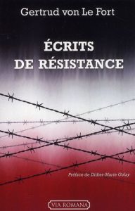 Ecrits de résistance - Le Fort Gertrud von - Golay Didier-Marie - La Ronc