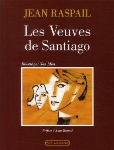 Les Veuves de Santiago - Raspail Jean - Brassié Anne - Méot Yan