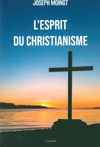L'esprit du christianisme - Moingt Joseph