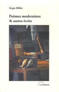 Poèmes modernistes & autres récits. Anthologie 1921-1932 - Milliet Sergio - Chareyre Antoine